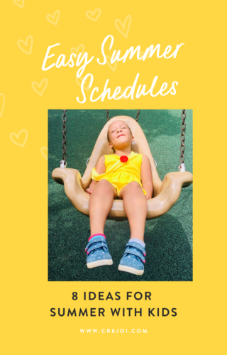 The Cr8joi Summer Edition:  Easy Summer Schedules