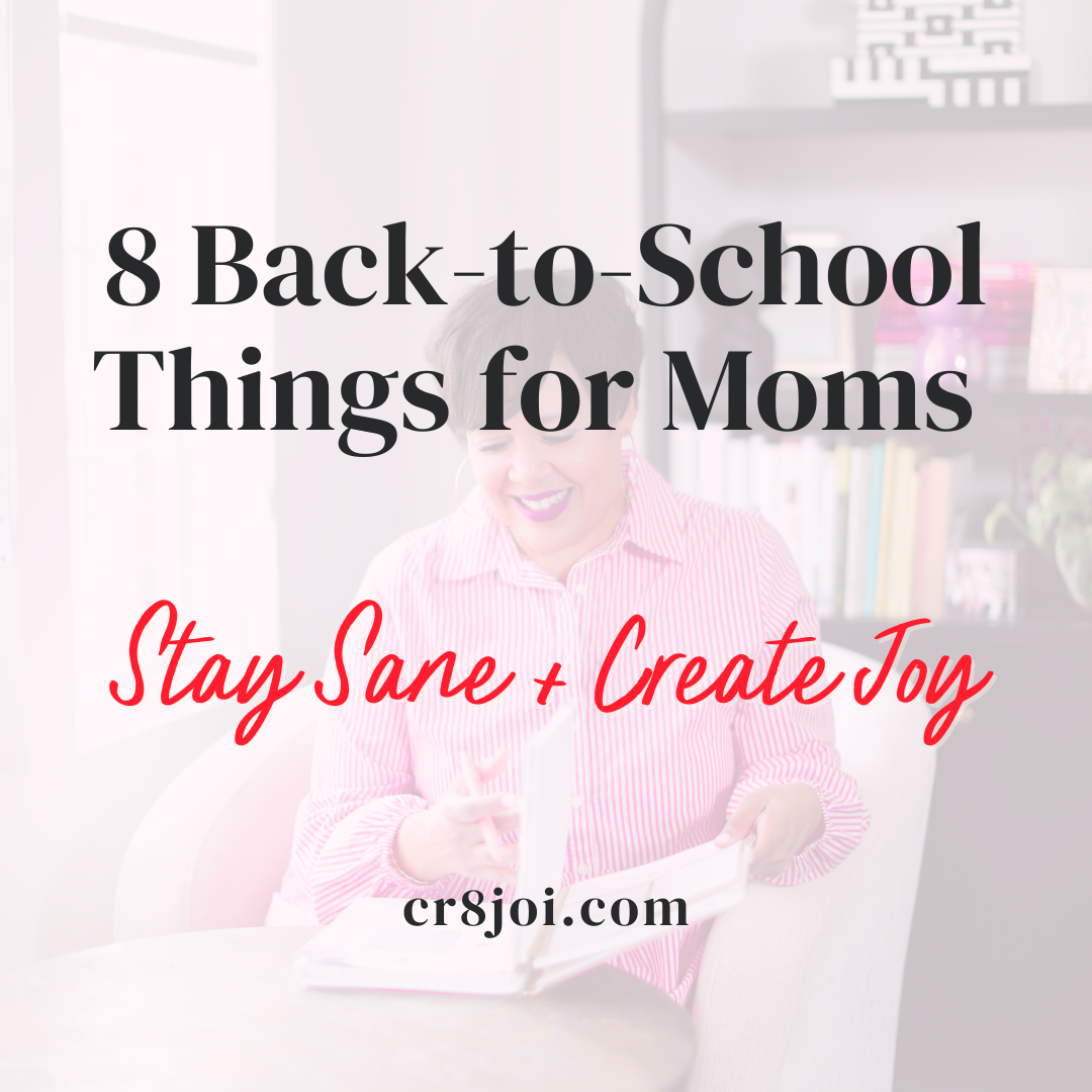 8 Back to School things Moms Can Use to Stay Sane + Create Joy